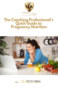 The Coaching Professional's Quick Guide To Pregnancy Nutrition